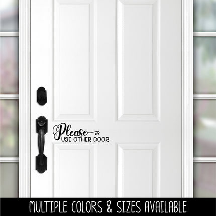 Please Use Other Door Vinyl Decal/Sticker