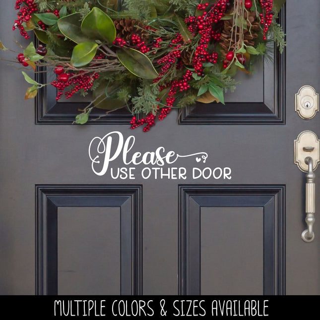 Please Use Other Door Vinyl Decal/Sticker