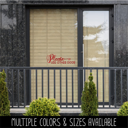 Please Use Other Door Vinyl Decal/Sticker