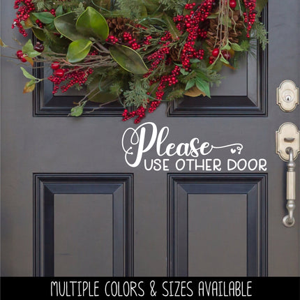 Please Use Other Door Vinyl Decal/Sticker