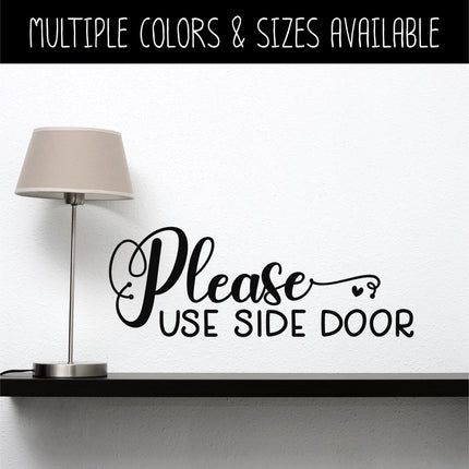 Please Use Side Door Vinyl Decal/Sticker