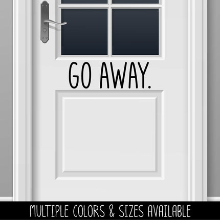 Cute Go Away Vinyl Decal/Sticker