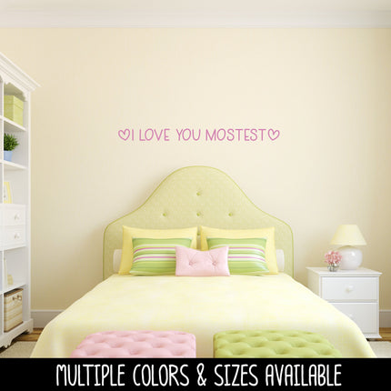 I Love You Mostest with Hearts Vinyl Decal/Sticker -