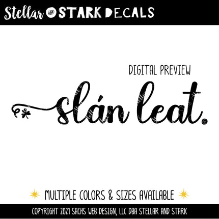 Slan Leat Irish Goodbye Cursive Vinyl Decal/Sticker