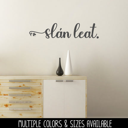 Slan Leat Irish Goodbye Cursive Vinyl Decal/Sticker