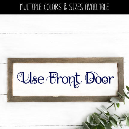 Scrolling Use Front Door Vinyl Decal/Sticker
