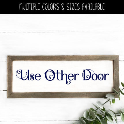 Scrolling Use Other Door Vinyl Decal/Sticker