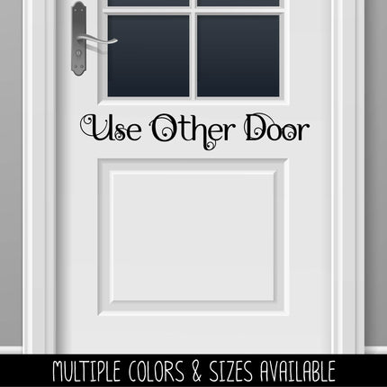 Scrolling Use Other Door Vinyl Decal/Sticker