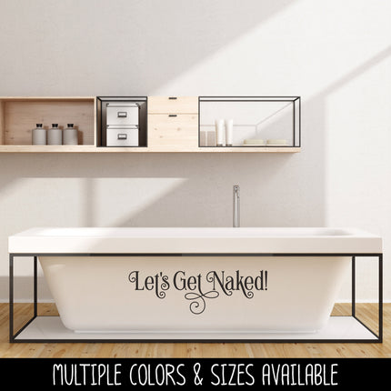 Let's Get Naked Vinyl Decal/Sticker