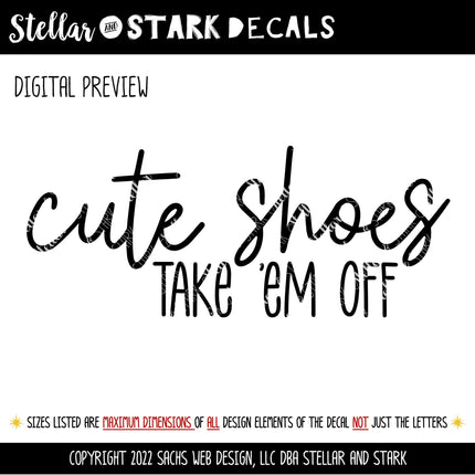 Cute Shoes Take 'Em Off Vinyl Decal/Sticker