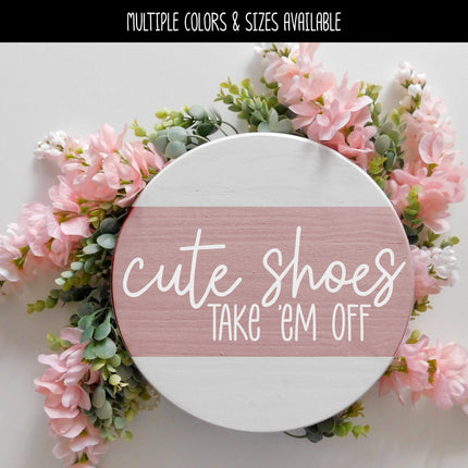 Cute Shoes Take 'Em Off Vinyl Decal/Sticker