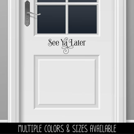 See Ya Later Vinyl Decal/Sticker