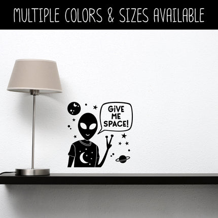 Give Me Space Alien Vinyl Decal/Sticker