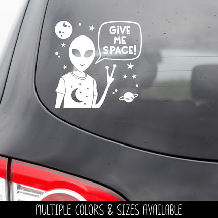 Give Me Space Alien Vinyl Decal/Sticker