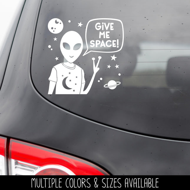 Give Me Space Alien Vinyl Decal/Sticker