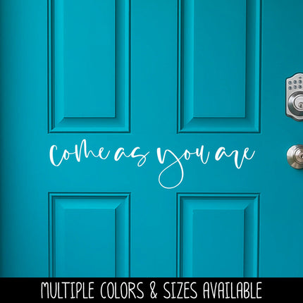 Come As You Are Vinyl Decal/Sticker