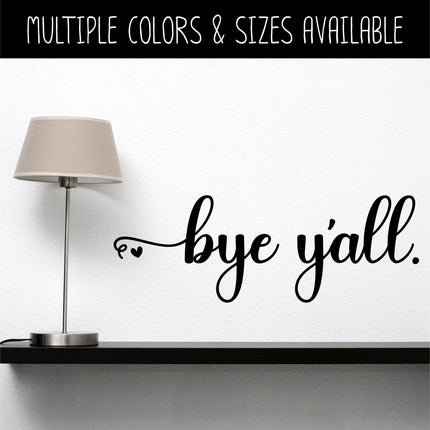 Cursive Bye Y' All Heart Vinyl Decal/Sticker