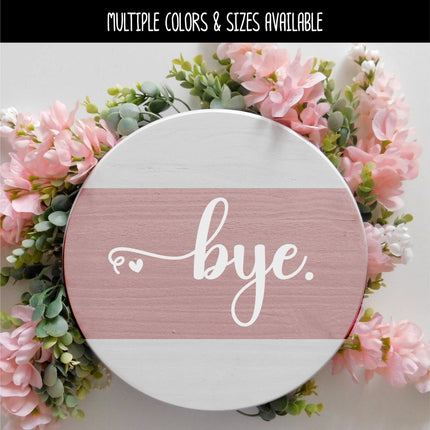 Cursive Bye Heart Vinyl Decal/Sticker
