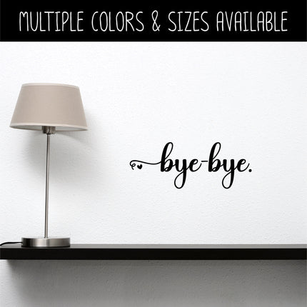 Cursive Bye-Bye Heart Vinyl Decal/Sticker