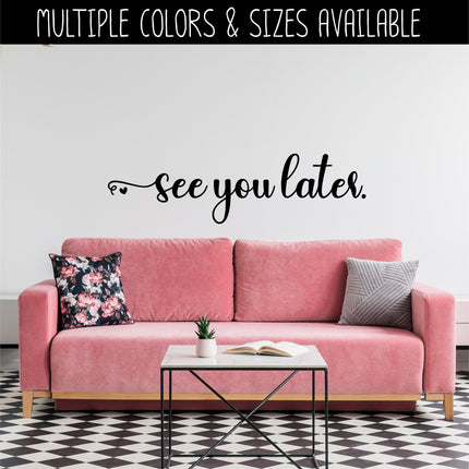 Cursive See You Later Heart Vinyl Decal/Sticker