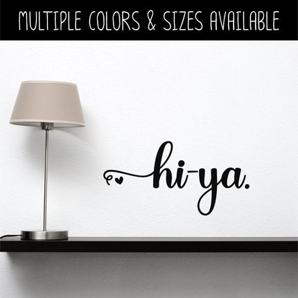 Hi-Ya with Heart Vinyl Decal/Sticker