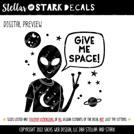 Give Me Space Alien Vinyl Decal/Sticker