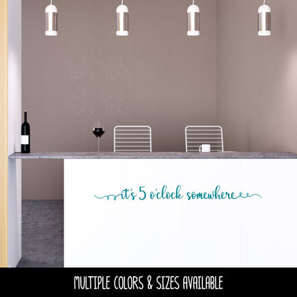 It's 5 O' Clock Somewhere Vinyl Decal/Sticker