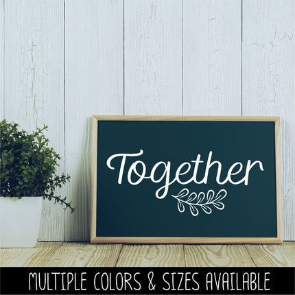 Together Vinyl Decal/Sticker