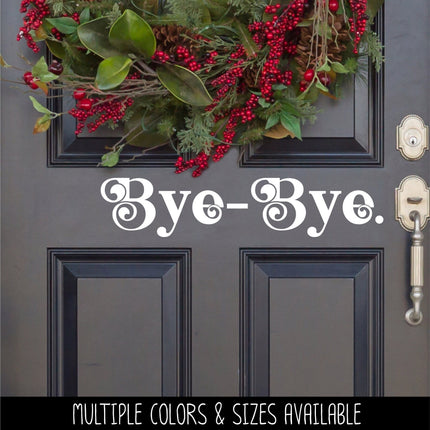 Chunky Bye-Bye Vinyl Decal/Sticker