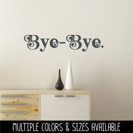 Chunky Bye-Bye Vinyl Decal/Sticker