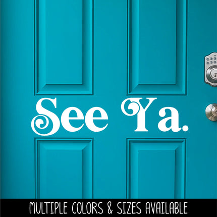 Chunky See Ya Vinyl Decal/Sticker