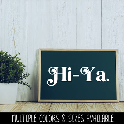 Chunky Hi-Ya Vinyl Decal/Sticker