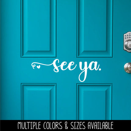 Cursive See Ya Heart Vinyl Decal/Sticker