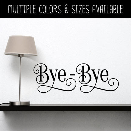 Ornamental Bye-Bye Vinyl Decal/Sticker
