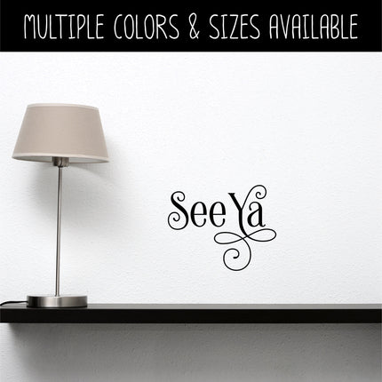 Ornamental See Ya Vinyl Decal/Sticker