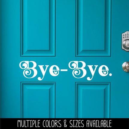 Chunky Bye-Bye Vinyl Decal/Sticker