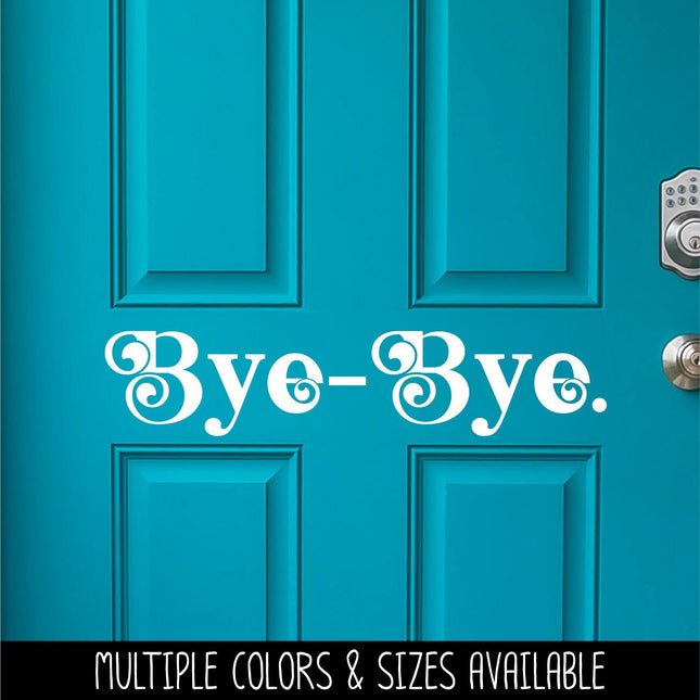 Chunky Bye-Bye Vinyl Decal/Sticker