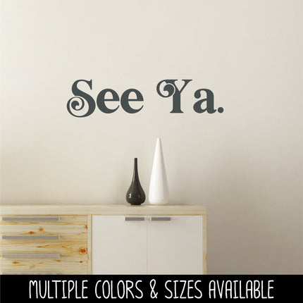 Chunky See Ya Vinyl Decal/Sticker