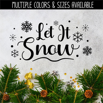 Let It Snow with Snowflakes Vinyl Decal/Sticker