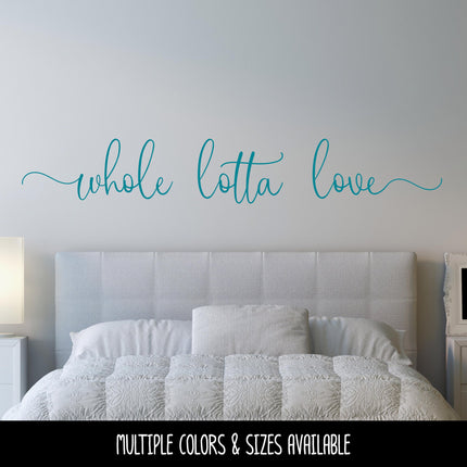Whole Lotta Love Vinyl Decal/Sticker