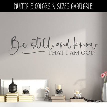 Be Still and Know That I am God Vinyl Decal/Sticker
