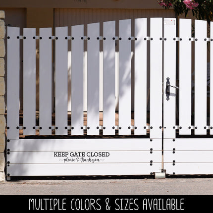Keep Gate Closed Vinyl Decal/Sticker