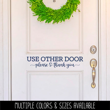 Please Use Other Door Vinyl Decal/Sticker