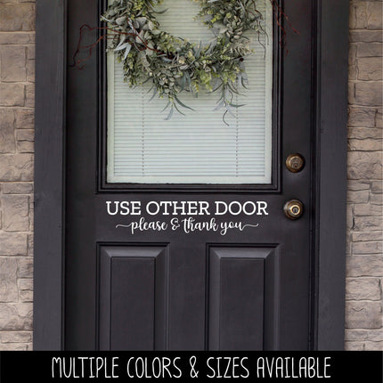 Please Use Other Door Vinyl Decal/Sticker