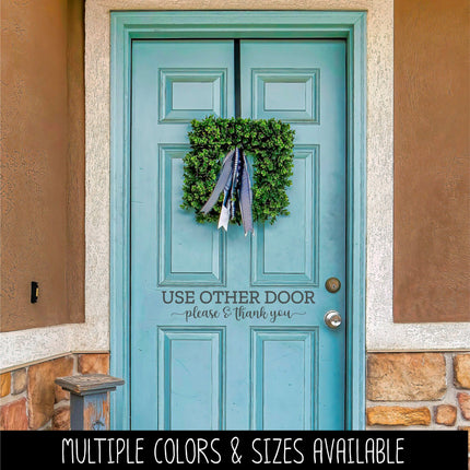 Please Use Other Door Vinyl Decal/Sticker