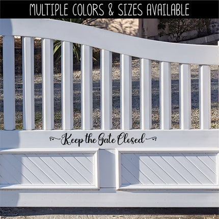 Keep Gate Closed Vinyl Decal/Sticker