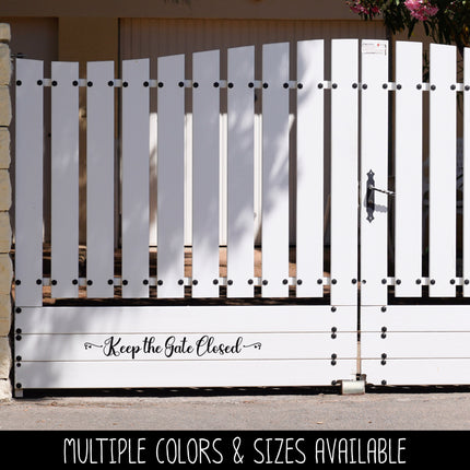 Keep Gate Closed Vinyl Decal/Sticker