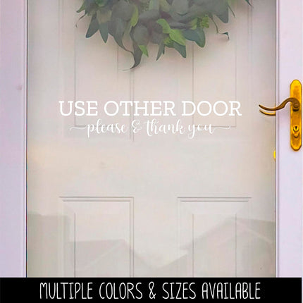 Please Use Other Door Vinyl Decal/Sticker