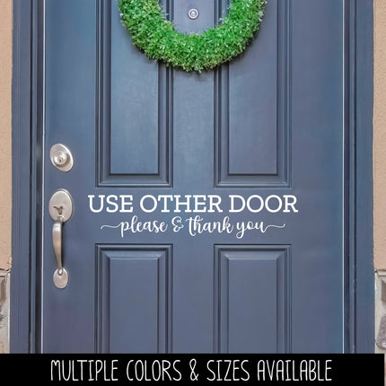 Please Use Other Door Vinyl Decal/Sticker