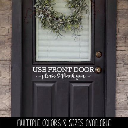 Please Use Front Door Vinyl Decal/Sticker